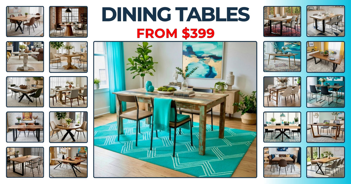 Dining tables from $399